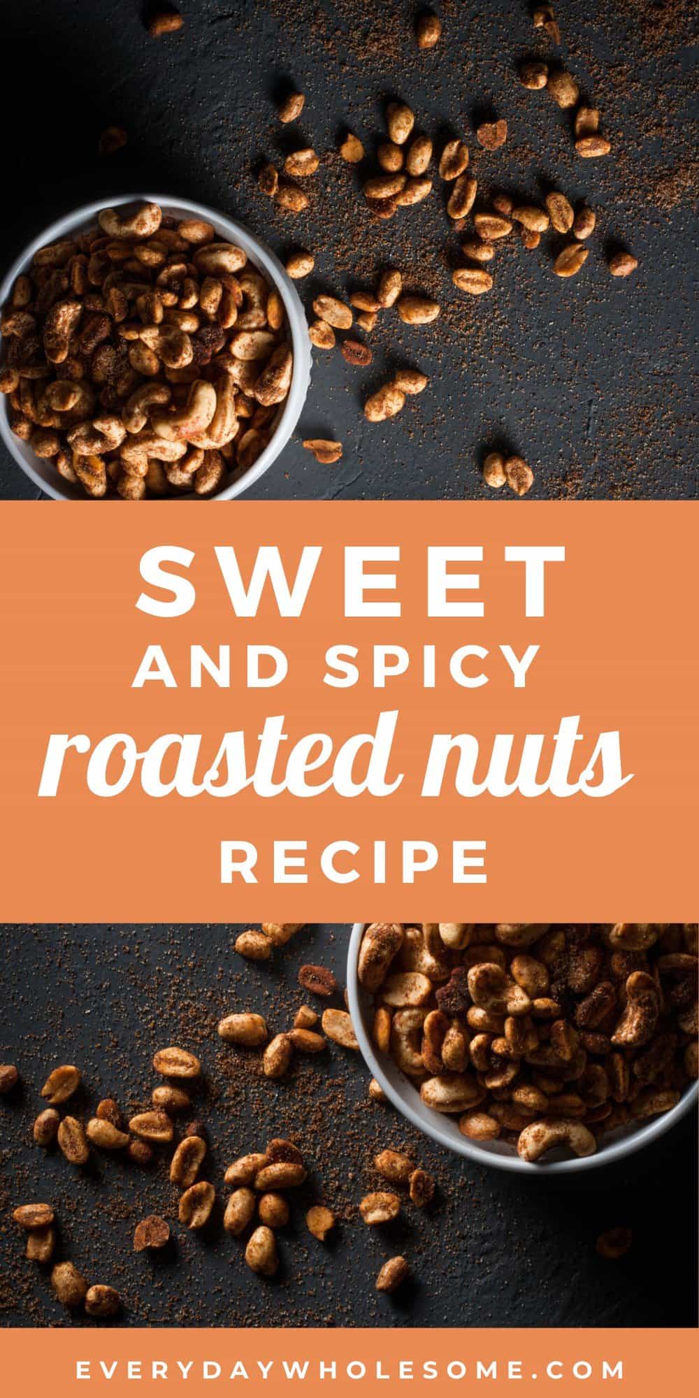 sweety and spicy roasted nuts recipe pin