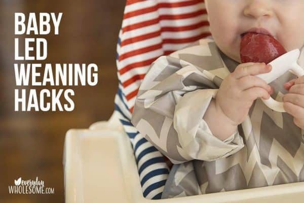 Everyday Wholesome | 4 Baby Led Weaning Hacks | Modifications & Ideas