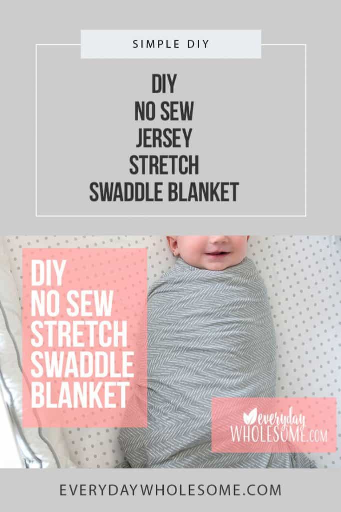 Easy DIY no sew jersey stretch swaddle blanket