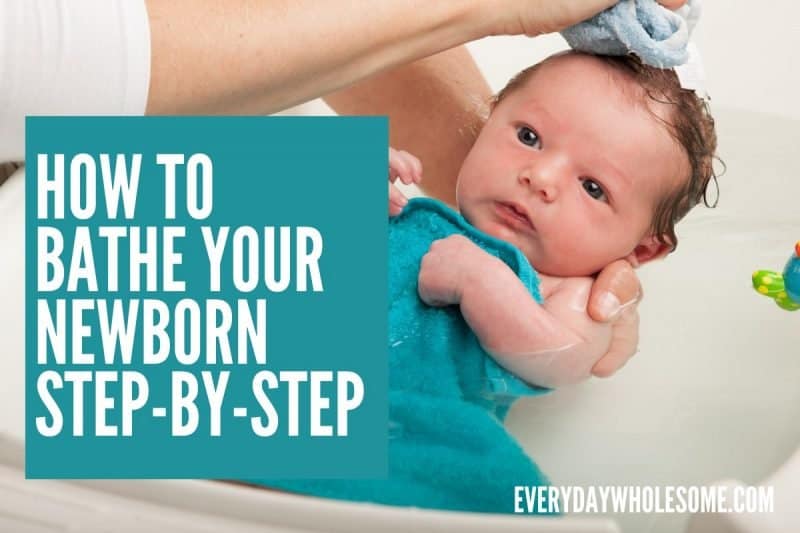 Everyday Wholesome How to bathe your newborn baby Stepbystep