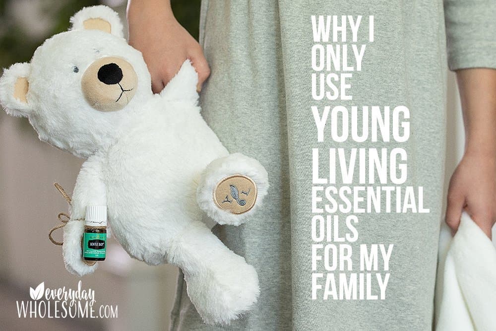 why I only use young living essential oils for my family health