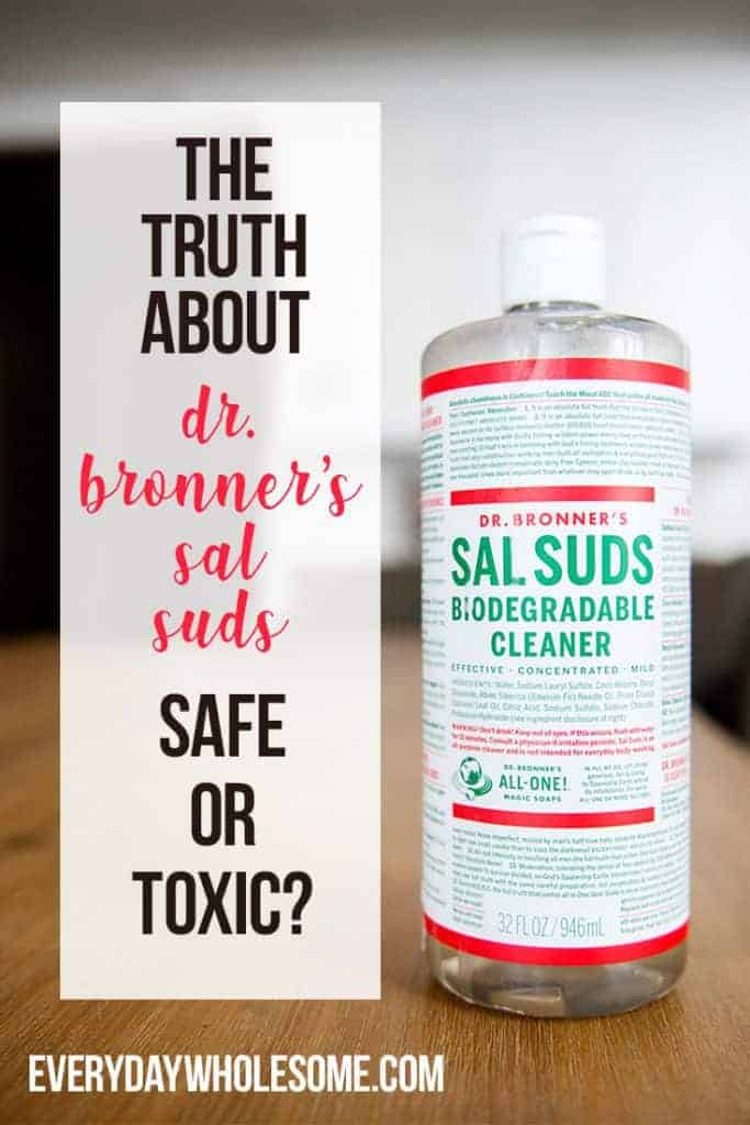 dr. Bronner's sal suds uses. safe or toxic? 