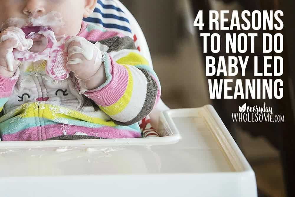 4 REASONS NOT TO USE BABY LED WEANING