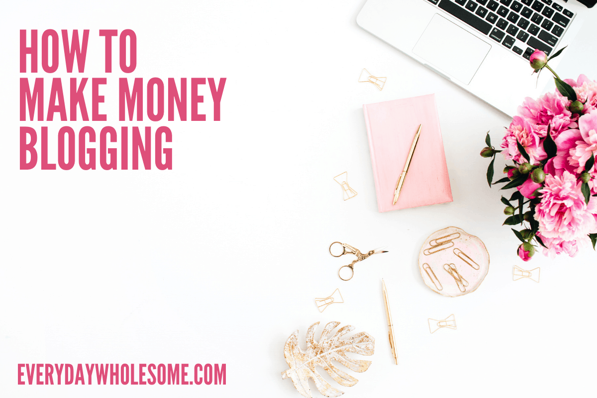 how to make money blogging