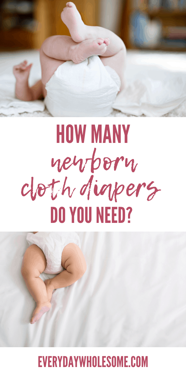 how many newborn cloth diapers will i need