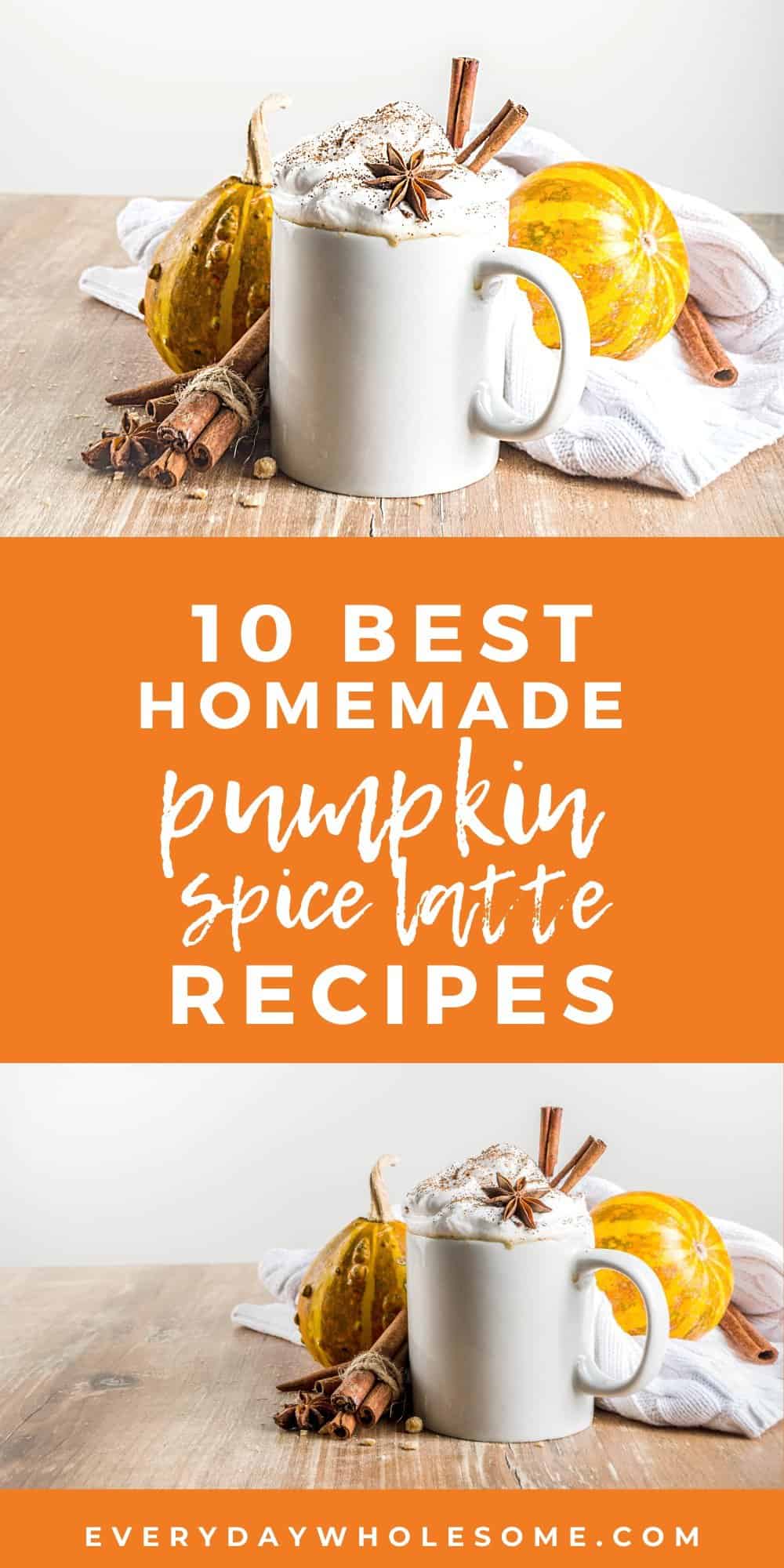 10 best homemade pumpkin spice latte recipes