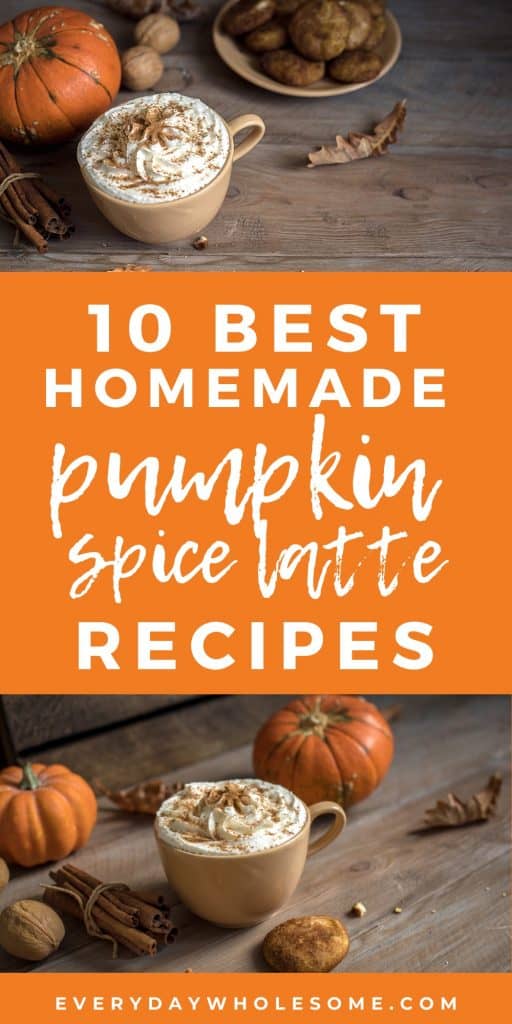 10 best homemade pumpkin spice latte recipes