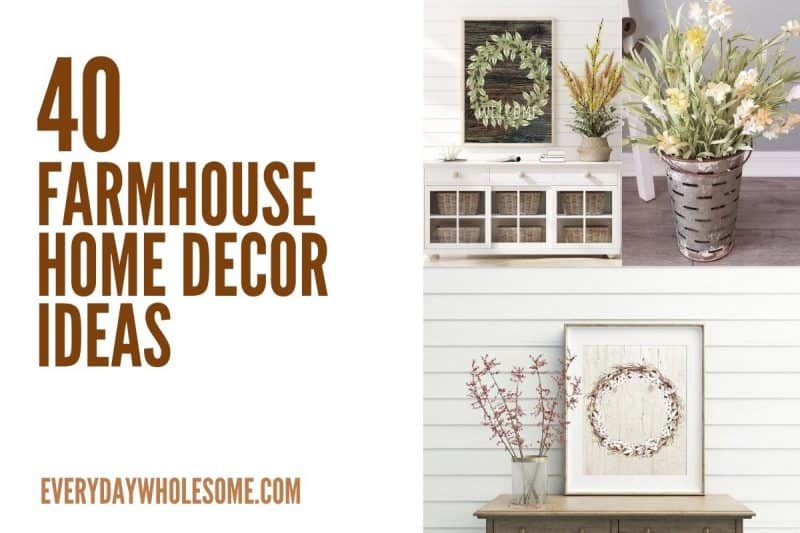 Everyday Wholesome | 40 Farmhouse Home Decor Ideas