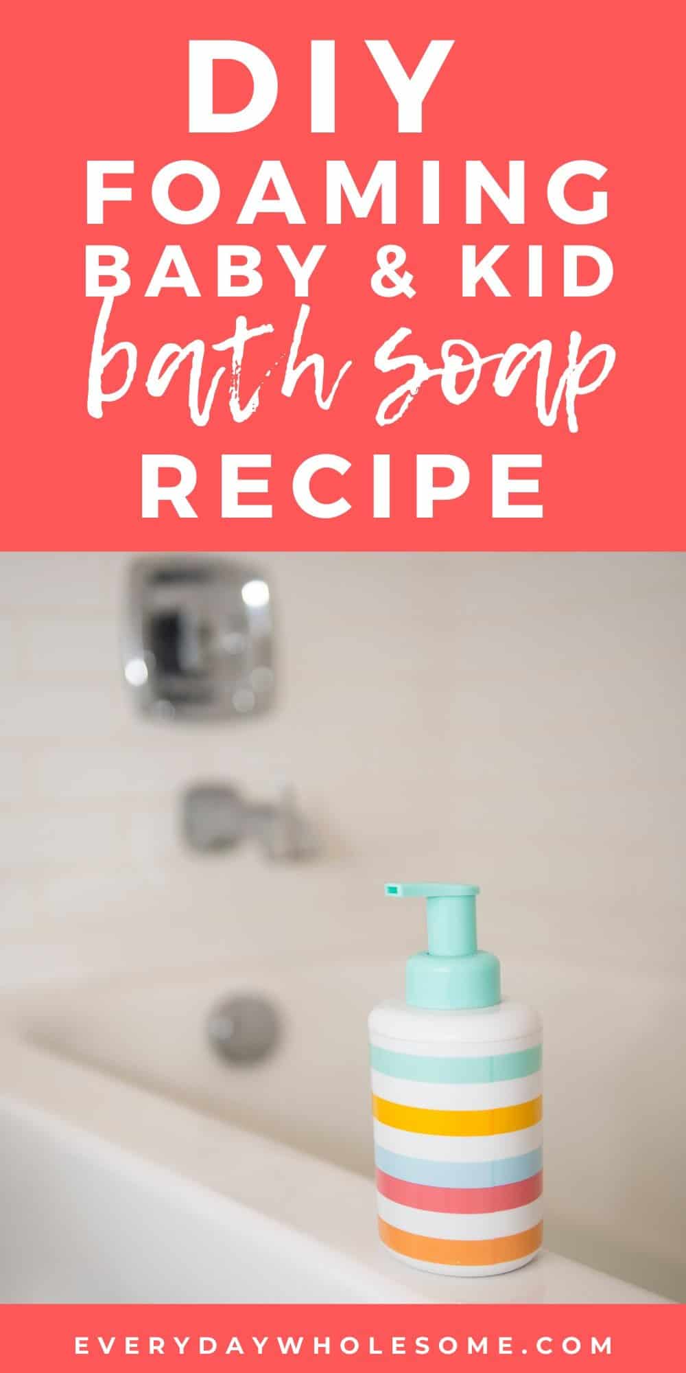 diy foaming baby & kid bath soap recipe natural