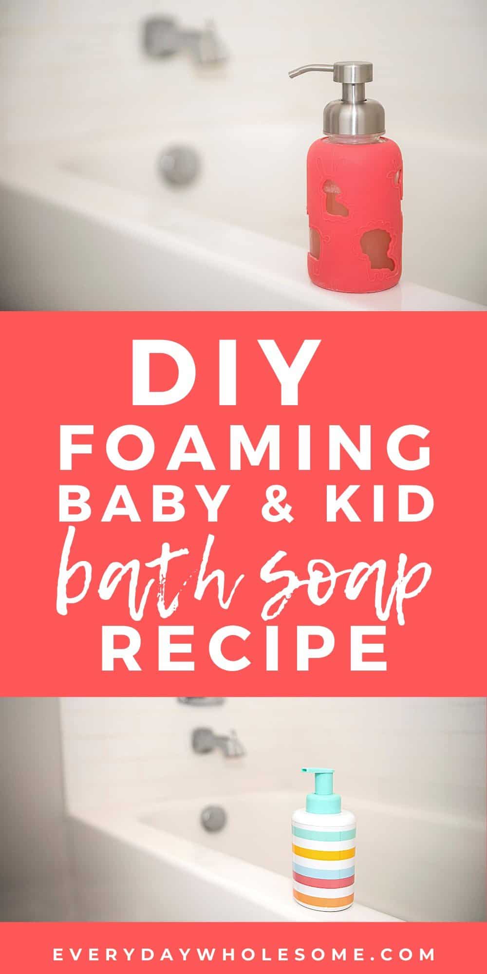 diy foaming baby & kid bath soap recipe natural