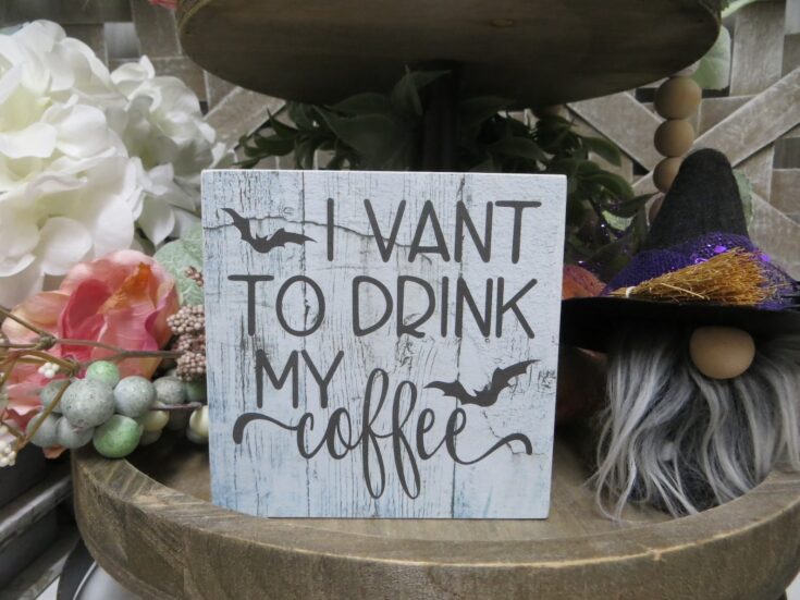 Image for Wood Halloween Coffee Sign I Vant To Drink My | Etsy