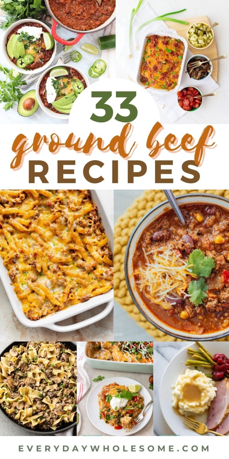Everyday Wholesome 33 Ground Beef Recipes