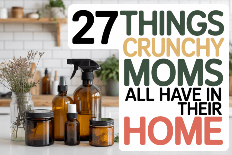 27 Things Every Crunchy Mom Has in Her Home