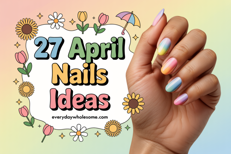 27 APRIL NAILS Trends and Techniques for Modern Manicures