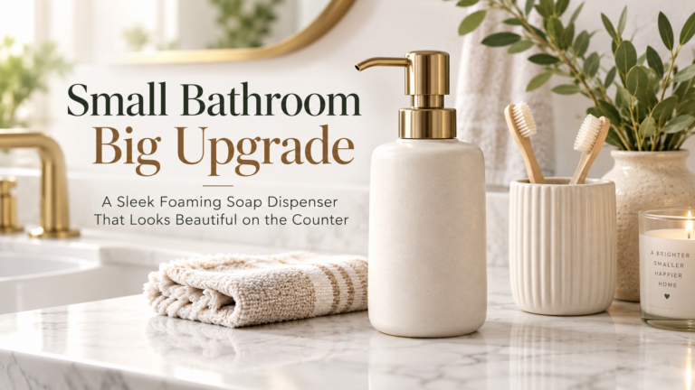The Small Bathroom Upgrade I Love: A Pretty Foaming Soap Dispenser That Saves Money